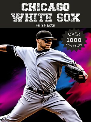 cover image of Chicago White Sox Fun Facts